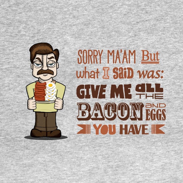 Ron Swanson Thoughts - Bacon by maykelnunes